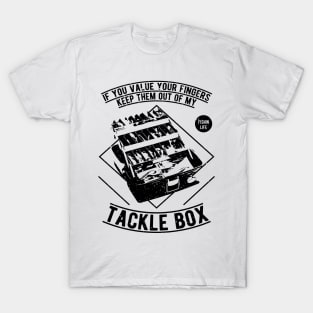 Tackle Box Funny Saying T-Shirt